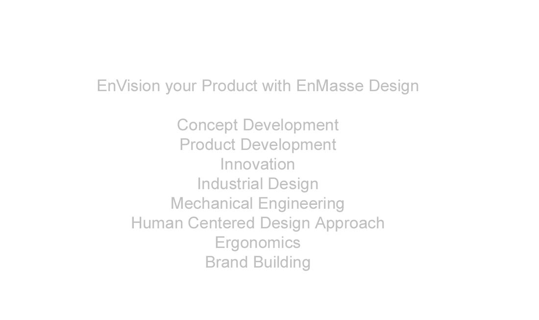 EnMasse Industrial Design, Product Development  |  Industrial Design  |  Mechanical Engineering  |  User Interface Design  |  Graphic Design, http://www.enmassedesign.com